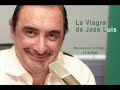 La Viagra de José Luis La Viagra de José Luis
