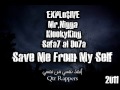 New , Save Me From My Self , Explo$ive,Mr.Nigga,KlookyKing,Safa7 alDo7a