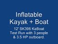 Inflatable Boat+Kayak=KaBoat. Test with 3 people and 3.5 HP