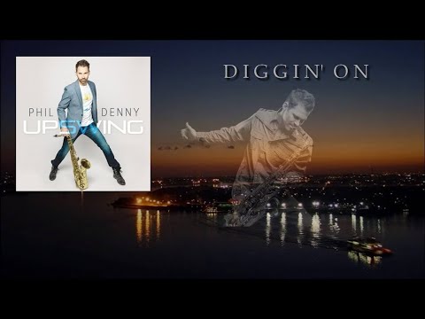 Phil Denny – Diggin’ On