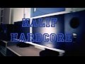 Kalif hardcore marseille la kalash Remix feat ADIL/LAMOUCHE/KOFS/KEFEN/KENDY By EF