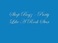 shop boyz party like a rock star