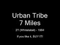 Urban Tribe - 7 Miles Urban Tribe - 7 Miles