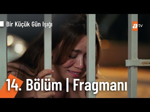 Bir Küçük Gün Işığı 14. Bölüm Fragmanı                                                                                                                                                                                                                    