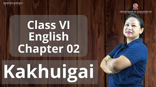 Class 6 English Supplementary Chapter 2: Kakhuigai