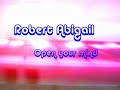 Robert Abigail - Open your mind Robert Abigail - Open your mind