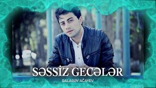 Balabəy Ağayev - Səssiz Gecələr