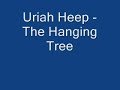 The Hanging Tree - Uriah Heep
