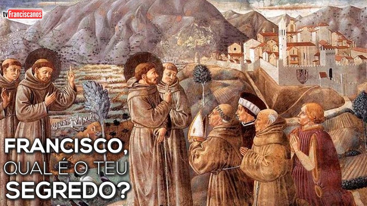 [Francisco, qual é o teu segredo? | Palavras de São Francisco]