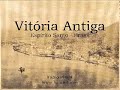 vit�ria antiga xiv
esp�rito santo - brasil

sua funda��o se deu em 1551, ap�s a funda��o das cidades de recife e salvador. 

a princ�pio era um pequeno n�cleo urbano, onde havia pequenas planta��es ou ro�as, que na l�ngua ind�gena eram denominadas 