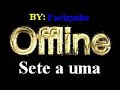 Offline-Sete a uma