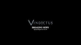 VINDICTUS Special Report V2.79
