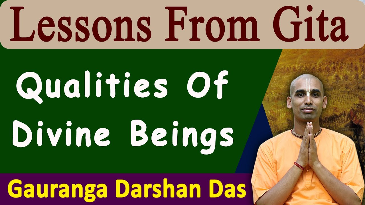 Lesson From Gita | Qualities of Divine beings | BG 16.1-3 | Gauranga Darshan Das