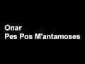 videos de Onar - Pes Pos M'antamoses