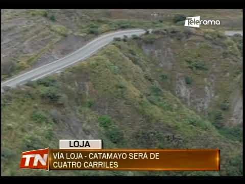 Vía Loja - Catamayo será de cuatro carriles