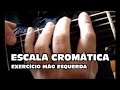 Escala cromática no Violão - Exercício Mão esquerda
