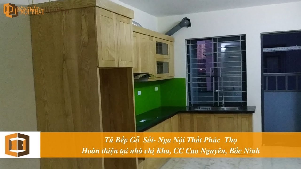 Tủ Bếp Gỗ Sồi Nga – Nội Thất Phúc Thọ hoàn thiện nhà chị Kha, CC Cao Nguyên, Bắc Ninh