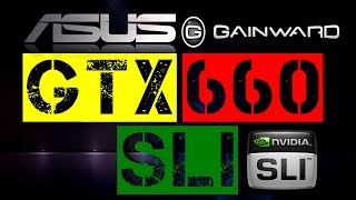 GTX 660 SLI | 9 GAMES
