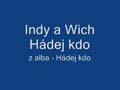 Indy a wich Hádej kdo - Hádej kdo