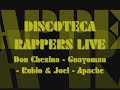 discoteca rappers live   don chezina   guayoman   apache
