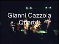 gianni cazzola jazz quartet
gianni cazzola - drums
mauro brunini - trumpet
gabriele toia - piano
achille giglio - bass