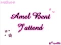 Amel bent j'attends