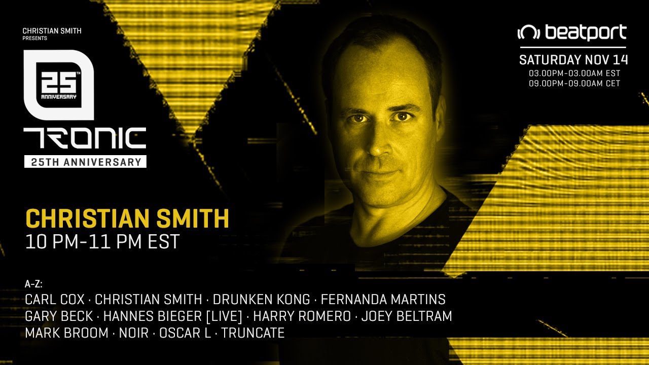 Christian Smith - Live @ Tronic 25th Virtual Anniversary, Autumn 2020
