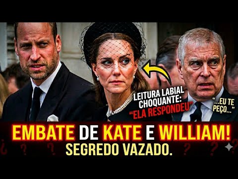 KATE E WILLIAM EXPOSTOS POR LEITURA LABIAL E PEDIDO DE ANDREW CHOCA