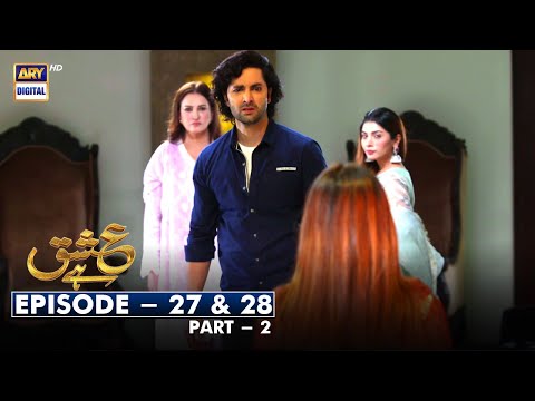 Ishq Hai Episode 27 & 28 - Part 2 [Subtitle Eng] - 25th Aug 2021 - ARY Digital