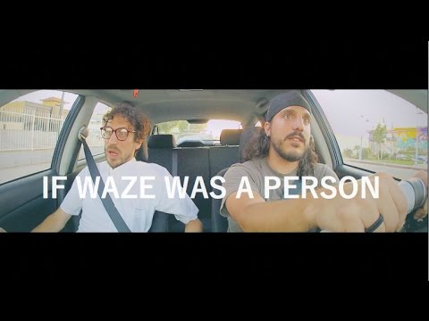 If Waze Was A Person | Mike Falzone & Rob Hugel