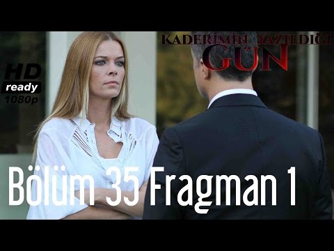 Kaderimin Yazıldığı Gün 35. Bölüm Fragmanı                                                                                                                                                                                                                