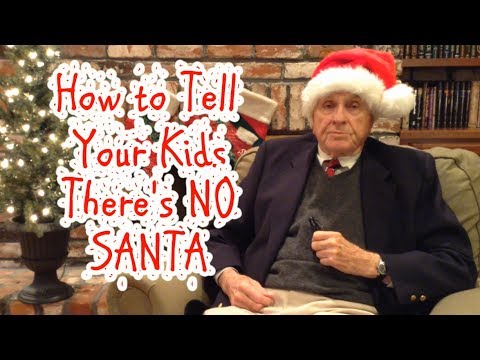 How To Tell Your Kids There Is No Santa