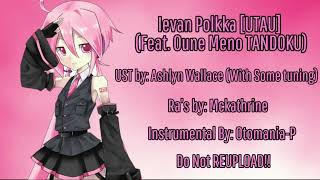 Ievan Polkka [UTAU] (Feat. Oune Meno TANDOKU)