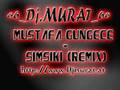 66 djmurat 66 vs Mustafa G�ngece   Simsiki Remix 
