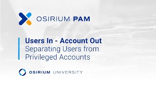 Osirium University: Users In, Accounts Out