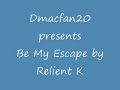 Relient K Be my Escape