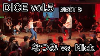 Natsumi vs Nick – DICE vol.5 BEST8