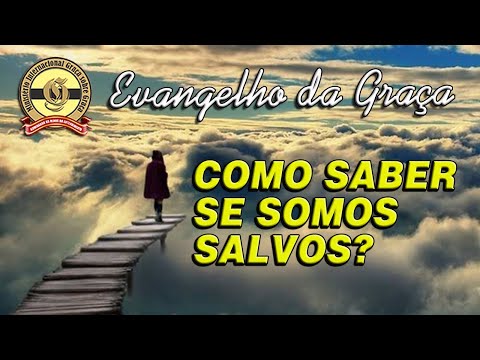 COMO SABER SE SOMOS SALVOS?