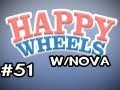 Happy Wheels w/Nova Ep.51 - Dropping Off Little Boy, Saving Other Little Boys