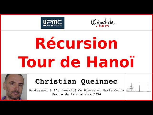 Cliquer pour voir la vidéo :
Récursion - Tours de Hanoï | Christian Queinnec