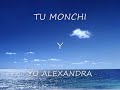 EN UN DOS POR TRES MONCHI Y ALEXANDRA