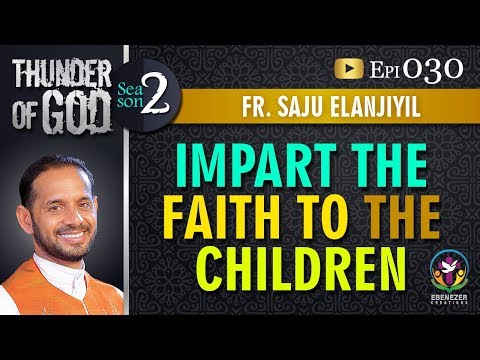 Thunder of God | Fr. Saju Elanjiyil | Season 2 | Episode 30