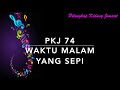 PKJ 74 Waktu Malam yang Sepi