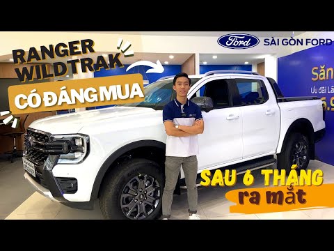FORD RANGER WILDTRAK 2023 LIỆU CÒN ĐÁNG MUA SAU 6 THÁNG RA MẮT |0973.334.876|