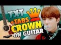 Txt - Crown (Fingerstyle Guitar Cover With Easy Guitar Tabs) [k-pop]