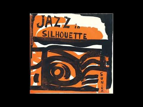Sun Ra and His Arkestra – Jazz in Silhouette