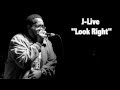 J-Live Look Right Video and Lyrics