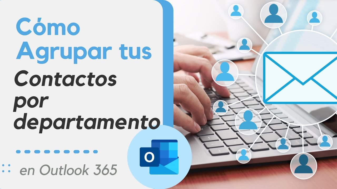 Auxiliar Administrativo Digital 10 Cómo AGRUPAR CONTACTOS en Outlook 365