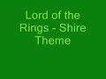 Lord of the Rings - Shire Theme Lord of the Rings - Shire Theme