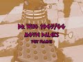 Dr Who Movie daleks 1965/66 Dr Who Movie daleks 1965/66
